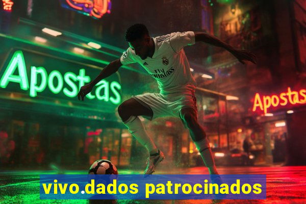 vivo.dados patrocinados